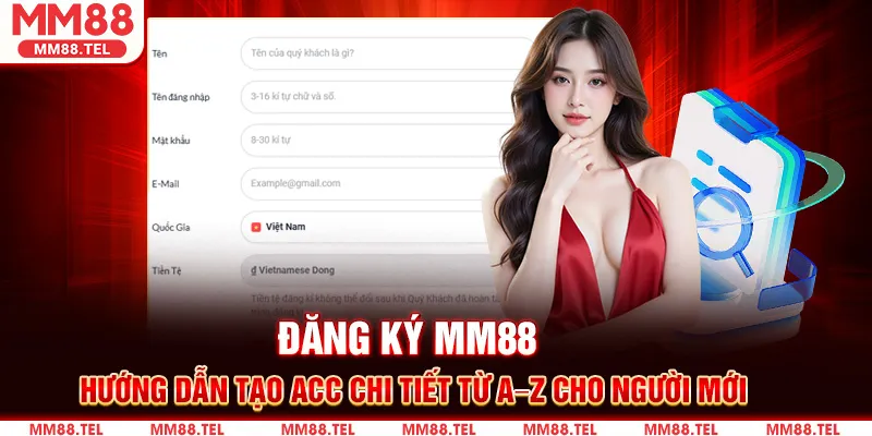 Đăng Ký MM88 – Hướng Dẫn Chi Tiết Dành Cho Thành Viên Mới