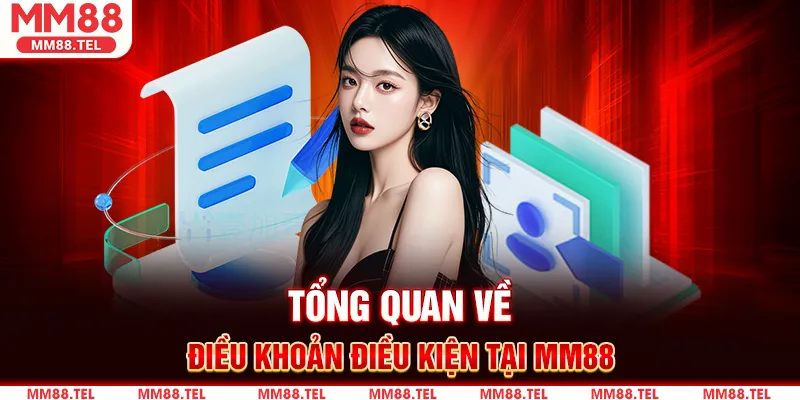 Tổng quan về điều khoản điều kiện tại MM88
