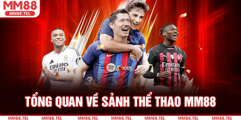 Tổng Quan Về Thể Thao MM88